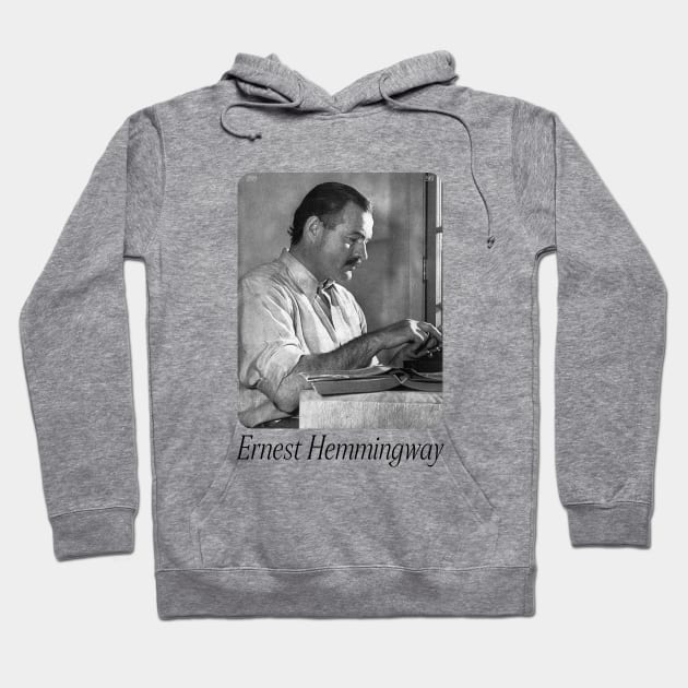 Ernest Hemmingway Hoodie by WrittersQuotes